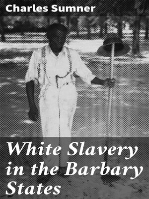 cover image of White Slavery in the Barbary States